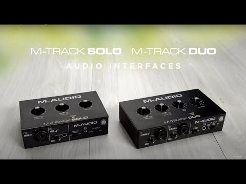 M-Audio || Introducing the M Track Solo & Duo Audio Interfaces