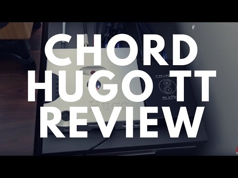 The Insanely Sweet Chord HugoTT DAC Reviewed