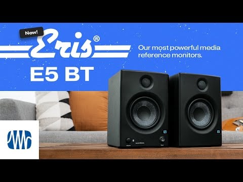 Introducing: PreSonus Eris® E5 BT Active Media Reference Monitors with Bluetooth