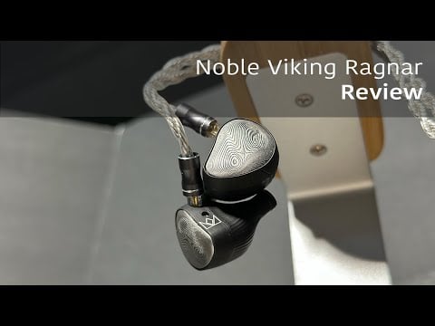 Noble Viking Ragnar Review | Flagship Tribrid IEMs