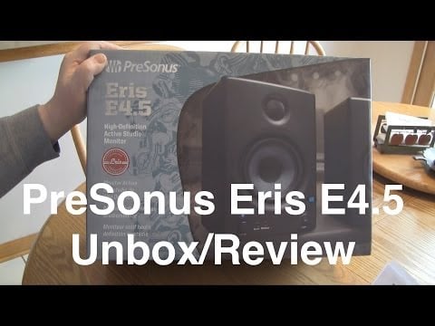 PreSonus Eris E4.5 Active Monitors Unboxing & Reviewhttps://www.youtube.com/watch?v=ndAl6zbmYjs