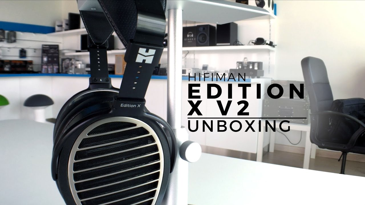 Hifiman Edition X V2 Headphones Unboxing Video